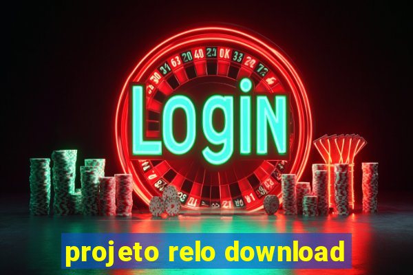 projeto relo download